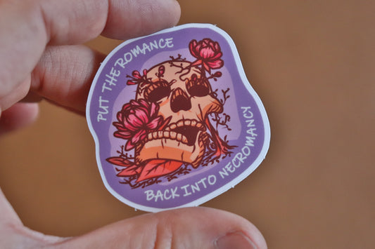 Put The Romance Back Into Necromancy - Vinyl Sticker